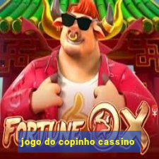 jogo do copinho cassino